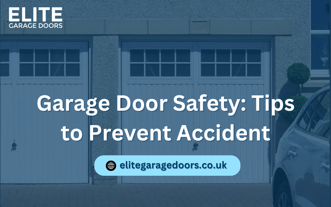 Garage Door Safety: Tips to Prevent Accident