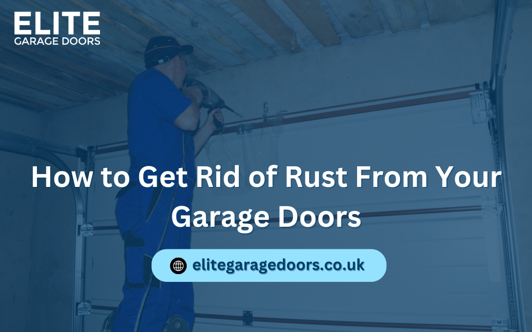 How to Get Rid of Rust From Your Garage Doors