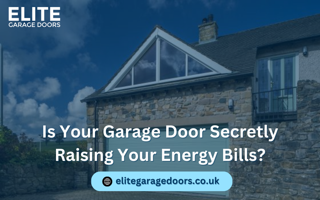 Is Your Garage Door Secretly Raising Your Energy Bills?